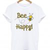 bee happy t-shirt