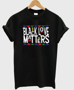 black love matters t-shirt