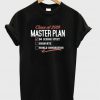 class of2019 master plan t-shirt