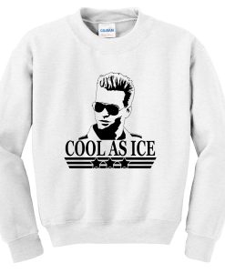 cool as ice sweatshirt