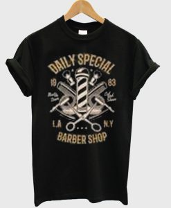 daily special barber shop t-shirt