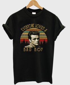 everyone loves a bad boy t-shirt