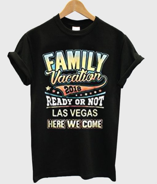 family vacation 2018 t-shirt