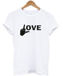 fuck love t-shirt