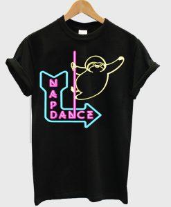 nap dance t-shirt