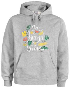 on island time hoodie