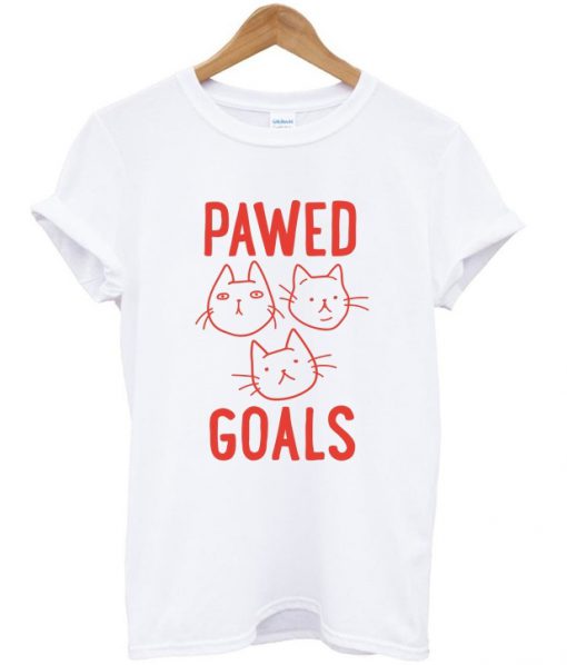 pawed goals t-shirt