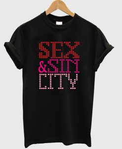 sex and sin city t-shirt