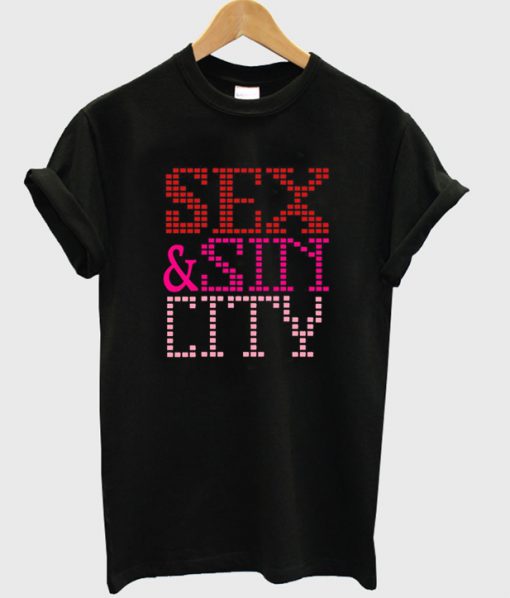 sex and sin city t-shirt