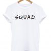 squad goals friends t-shirt