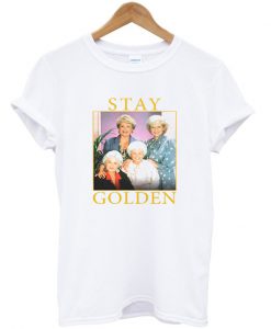 stay golden t-shirt