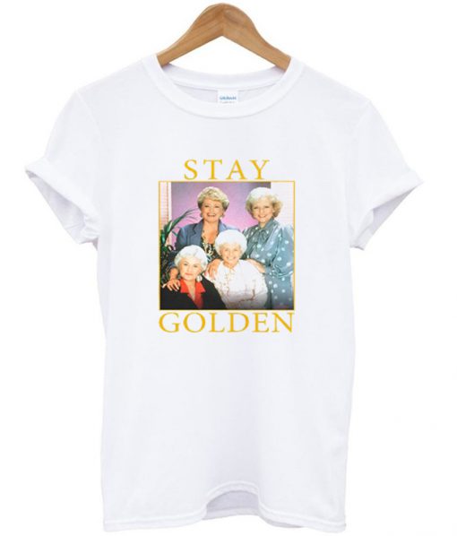 stay golden t-shirt