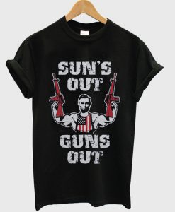 sun's out guns out t-shirt