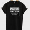 warning grumpy old man t-shirt