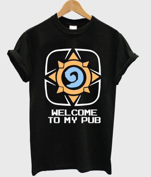 welcome to my pub t-shirt