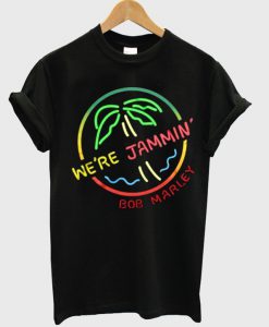 we're jammin' bob marley t-shirt