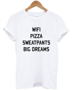 wifi pizza sweatpants big dreams t-shirt