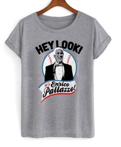 hey look enrico pallazzo t-shirt