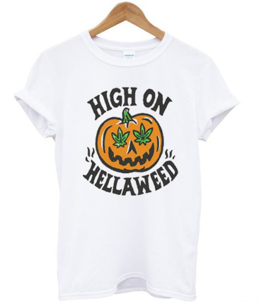 high on hellawed t-shirt