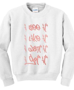 i see it sweatshirt