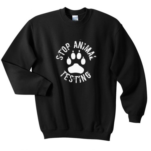 stop animal testing sweatshirt