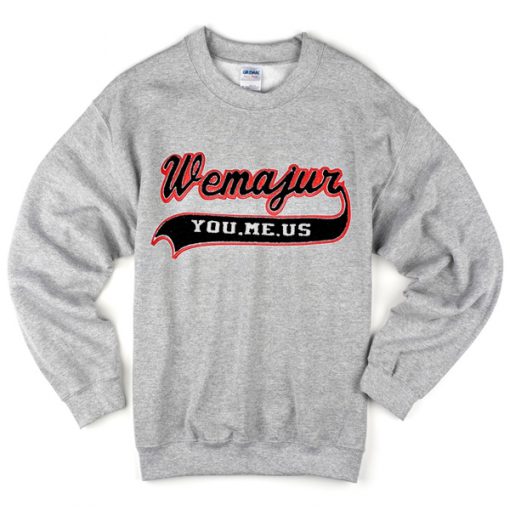 wemajur sweatshirt