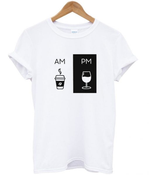 AM PM drink t-shirt