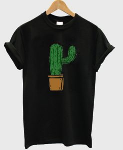 cactus in the pot t-shirt