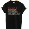 druncle the man the myth the legend t-shirt