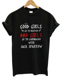 good girls go to heaven t-shirt