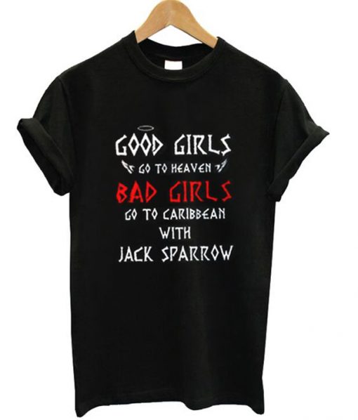 good girls go to heaven t-shirt