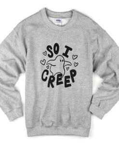 so i creep sweatshirt