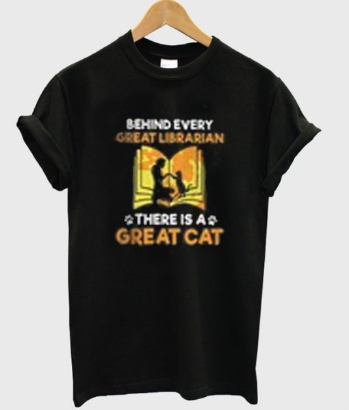 behind every great librarian t-shirt