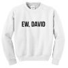 ew david sweatshirt