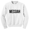 messiah sweatshirt