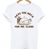 save the neck for me clark t-shirt