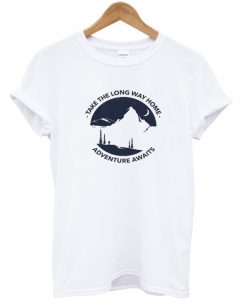 take the long way home adventure awaits t-shirt