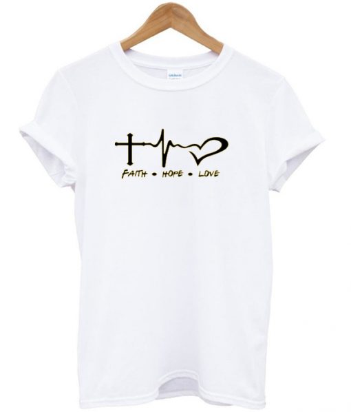 faith hope love t-shirt