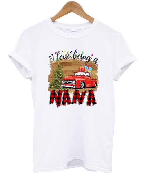 i love being a nana t-shirt