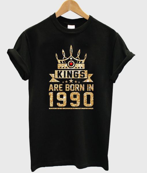 kings are born 1990 t-shirtkings are born 1990 t-shirt