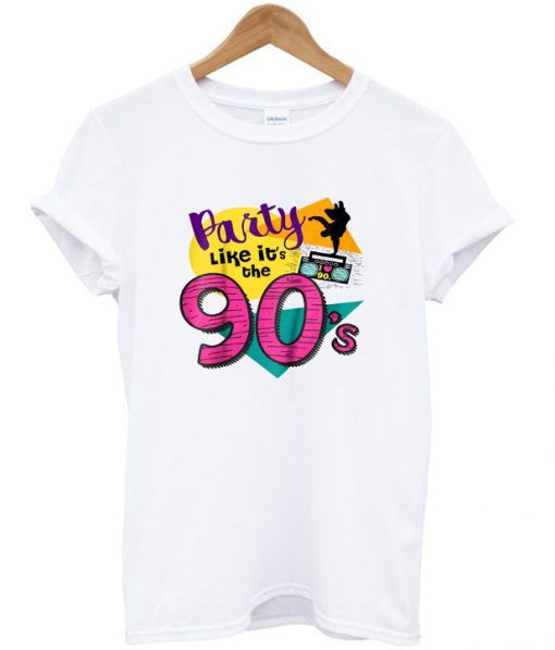 party like it's the 90's t-shirt