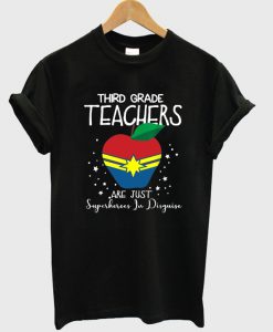 third grade teachers are just superheroes in disguise t-shirt