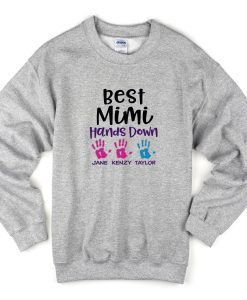 best mimi hands down sweatshirt