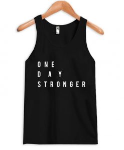 one day stronger tank top