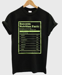 success nutrition facts t-shirt