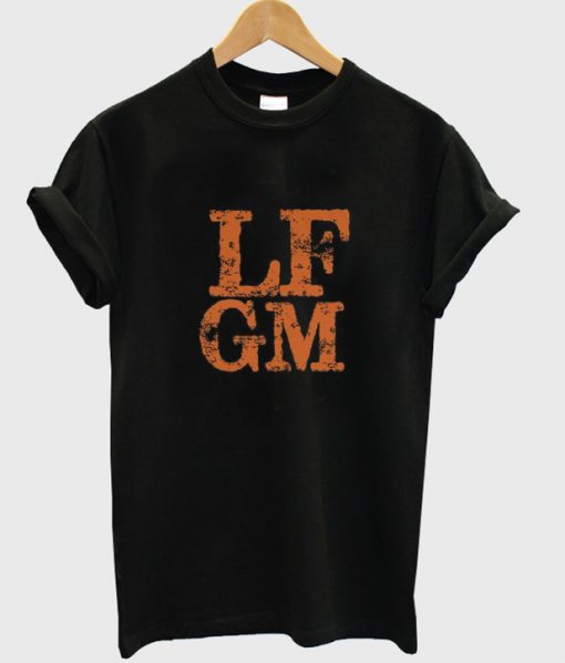 LFGM t-shirt