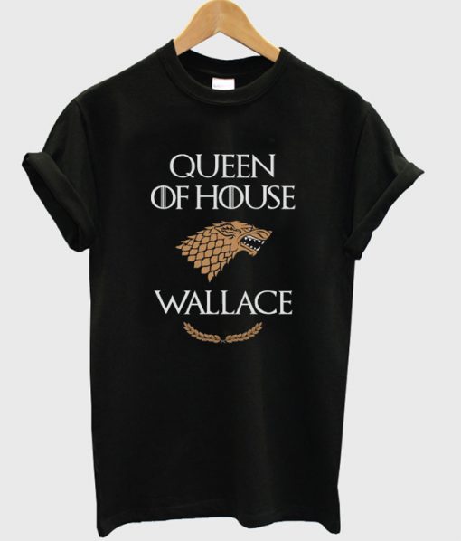 queen of house wallace t-shirt