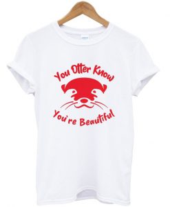 you otter know t-shirt