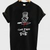 cook free or die t-shirt