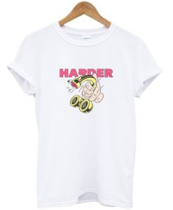 harder t-shirt